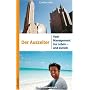 Der Auszeiter. Vom Management ins Leben - und zur�ck