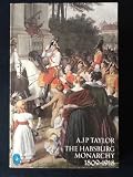 The Hapsburg monarchy 1809-1918 : a history of the Austrian Empire and Austria-Hungary