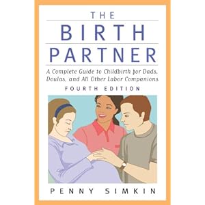 The Birth Partner - Revised 4th Edition: A Complete Guide to Childbirth for Dads, Doulas, and All Other Labor Companions