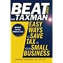 Beat the Taxman 2007: Easy Ways to Save Tax in Your Small Business