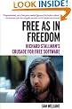 Free as in Freedom [Paperback]: Richard Stallman's Crusade for Free Software