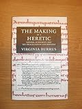 The making of a heretic : gender, authority, and the Priscillianist controversy