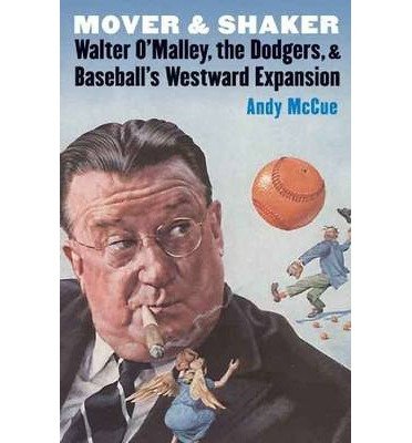 Walter O'Malley Andy McCue Mover and Shaker (Hardback) - Common
