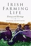 Irish farming life : history and heritage