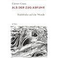 Als der Zug abfuhr: R�ckblicke auf die Wende