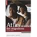 Atlas mondial des migrations : R�guler ou r�primer... gouverner