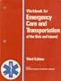 Workbook for Emergency Care and Transportation of the Sick and Injured (Third Edition)