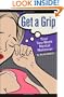 Get a Grip: Your Two Week Mental Makeover