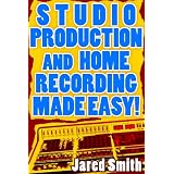 Studio Production & Home Recording Made Easy!