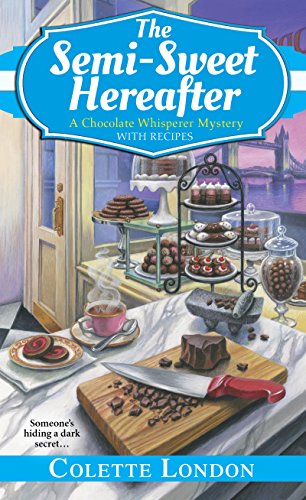 The Semi-Sweet Hereafter (A Chocolate Whisperer Mystery)