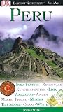 Peru: Inka-St�tten - Regenwald - Kunsthandwerk - Lima - Amazonas - Anden - Machu Picchu - Museen - Titicacasee - Cusco - W�ste - Maryanne Blacker