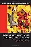 Postwar British literature and postcolonial studies