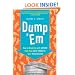Dump 'Em: How to Break Up with Anyone from Your Best Friend to Your Hairdresser