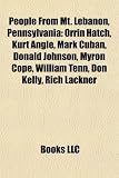 Produkt-Bild: People from Mt. Lebanon, Pennsylvania: Orrin Hatch, Kurt Angle, Mark Cuban, Donald Johnson, Myron Cope, William Tenn, Don Kelly, Rich Lackner
