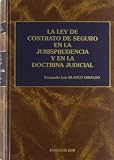 La ley de contrato de Segura en lajurisprudencia y en la doctrina jud