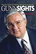 Gunn Sights: Taking Aim on Selling in the High-Stakes Industry of International Aerospace (Blue Jacket Bks)