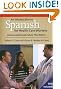 An Introduction to Spanish for Health Care Workers: Communication and Culture, Third Edition (Yale Language)