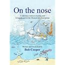 On the Nose: A Sideways Look at Cruising and Living Aboard in the Western Mediterranean