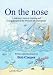 On the Nose: A Sideways Look at Cruising and Living Aboard in the Western Mediterranean