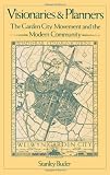 Visionaries and Planners: The Garden City Movement and the Modern Community