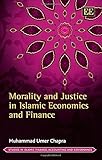 Morality and justice in Islamic economics and finance