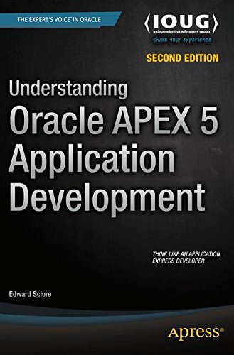 Understanding Oracle APEX 5 Application Development, by Edward Sciore Understanding Oracle APEX 5 Application Development, by Edward Sciore
