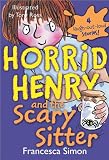Horrid Henry and the Scary Sitter (Horrid Henry (Quality))