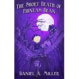 The Short Death of Phineas Bean (The Seer of Ghasterville)