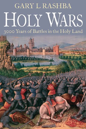 Holy Wars: 3000 Years of Battles in the Holy Land