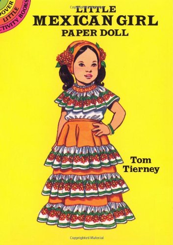 Little Mexican Girl Paper Doll (Dover Little Activity Books Paper Dolls)