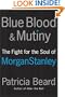 Blue Blood and Mutiny: The Fight for the Soul of Morgan Stanley