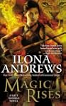 Magic Rises: A Kate Daniels Novel
