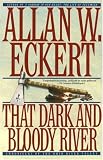 That Dark and Bloody River (Historical Fiction)