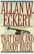 That Dark and Bloody River (Historical Fiction)