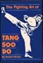 Fighting Art of Tang Soo Do (Unique literary books of the world)