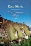 Eine kostbare Aff&auml;re: Roman - Katie Fforde