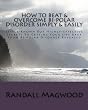 How To Beat & Overcome Bi-Polar Disorder Simply & Easily: Little-Known But Highly-Effective Secrets To Getting Your Life Back From Bi-Polar Disorder Revealed