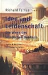 Idee und Leidenschaft. Die Wege des w...