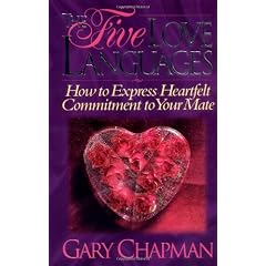 FIVE LOVE LANGUAGES GIFT EDITION: How to Express Heartfelt Commitment to Your Mate