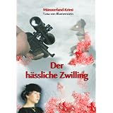 Der h�ssliche Zwilling: Ein M�nsterland-Krimivon "Tuna von Blumenstein"