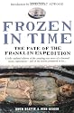 Frozen in Time: The Fate of the Franklin Expedition