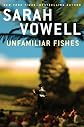 Unfamiliar Fishes (Thorndike Press Large Print Nonfiction Series)