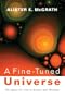 A Fine-Tuned Universe: The Quest for God in Science and Theology (Gifford Lectures)