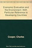 Economic evaluation and the environment : a methodological discussion with particular reference to developing countries