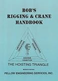 Bob's Rigging & Crane Handbook (Pocket Size)