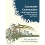 Sustainable Communities: A New Design Synthesis for Cities, Suburbs and Towns