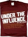 Under the Influence - Christian - Christian and Religious Adult T-Shirt