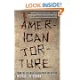 American Torture: From the Cold War to Abu Ghraib and Beyond