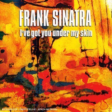 Sinatra Frank - ive got you under my skin - Zortam Music