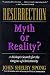 Books : Resurrection: Myth or Reality?